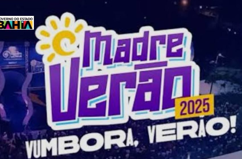  Madre Verão 2025 promete agitar o verão com grandes atrações e apoio do Governo do Estado da Bahia